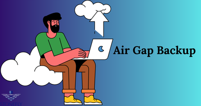 Air Gap Backup: Ensuring Data Security in an Ever-Changing Digi