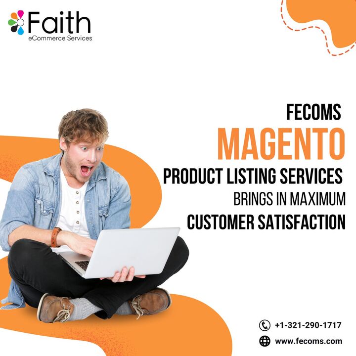 Fecoms Magento Product Listing Services Brings in Maximum Customer Satisfaction
