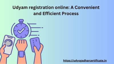 Udyam registration online: A Convenient and Efficient Process