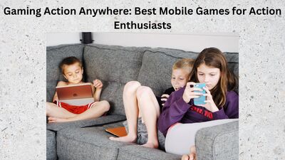 Gaming Action Anywhere: Best Mobile Games for Action Enthusiast