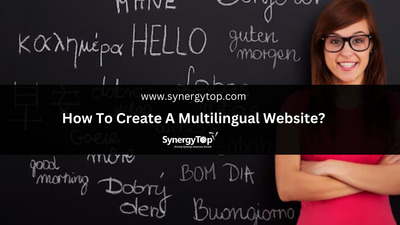  Learn How To Create a Multilingual Website by SynergyTop