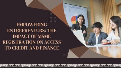 The Impact of MSME Registration on Access to Credit and Finance