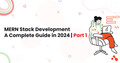 10 Steps to Achieve a successful MERN Stack Development